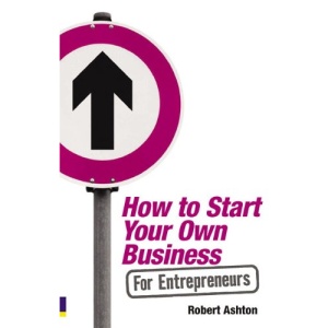 How to Start Your Own Business for Entrepreneurs