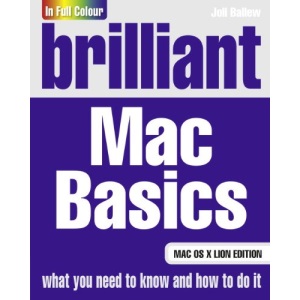 Brilliant Mac Basics: Mac OS X Lion Edition