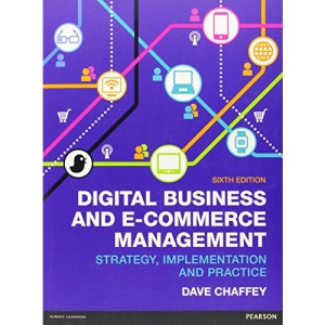 Digital Business and E-Commerce Management: Strategy, Implementation and Practice