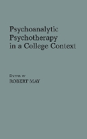 Psychoanalytic Psychotherapy in a College Context