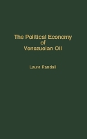 The Political Economy of Venezuelan Oil