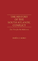 The History of the South Atlantic Conflict