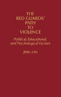 The Red Guards' Path to Violence