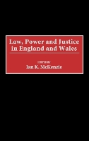 Law, Power and Justice in England and Wales