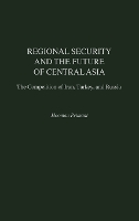 Regional Security and the Future of Central Asia