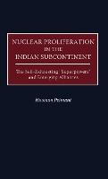 Nuclear Proliferation in the Indian Subcontinent