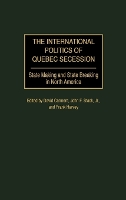 The International Politics of Quebec Secession