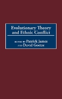 Evolutionary Theory and Ethnic Conflict