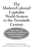 The Modern/Colonial/Capitalist World-System in the Twentieth Century