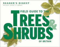 Field Guide to the Trees and Shrubs of Britain (Nature Lover's Library)