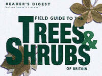Field Guide to the Trees and Shrubs of Britain (Nature Lover's Library)