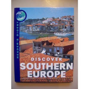 Discover Southern Europe (Reader's Digest discover the world)