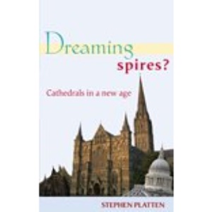 Dreaming Spires? - Cathedrals in a New Age