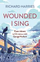 Wounded I Sing