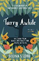 Tarry Awhile: Wisdom from Black Spirituality for People of Faith