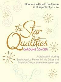 The Star Qualities: How to Sparkle With Confidence in All Aspects of Your Life