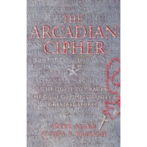 Arcadian Cipher: The Quest to Crack the Code of Chri