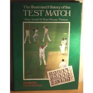 The Illustrated History of the Test Match