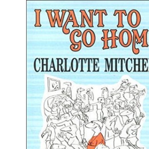 I Want to Go Home: Poems Through a Day