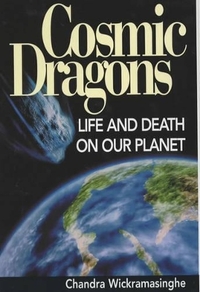 Cosmic Dragons: Life and Death on Our Planet