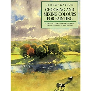 Choosing and Mixing Colours for Painting