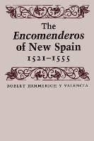 The Encomenderos of New Spain, 1521-1555