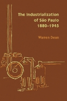 The Industrialization of São Paulo, 1800-1945
