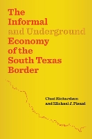 The Informal and Underground Economy of the South Texas Border