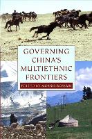 Governing China's Multiethnic Frontiers
