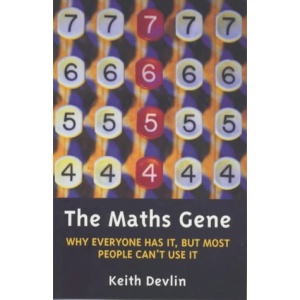 The Maths Gene: Why Everyone Has It, But Most People Don't Use It