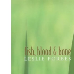 Fish, Blood & Bone