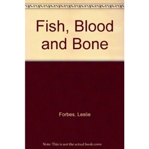 Fish, Blood and Bone