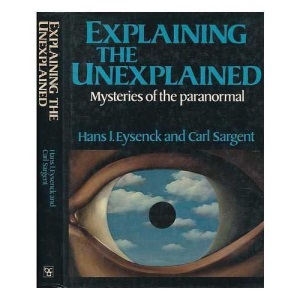 Explaining the Unexplained: Mysteries of the Paranormal