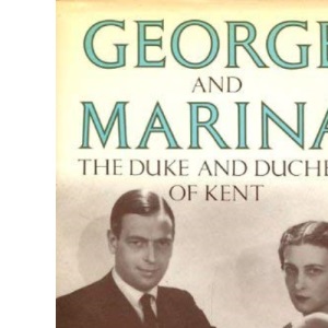 George And Marina. Duke And Duchess Of Kent