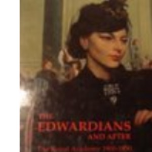 Edwardians and After: Royal Academy, 1900-50