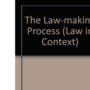 The Law-making Process (Law in Context S.)