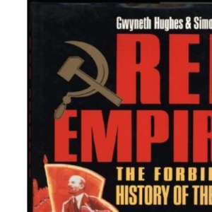 Red Empire: Forbidden History of the U. S. S. R.