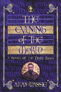 The Evening of the World: A Novel (The matter of eternal Rome)