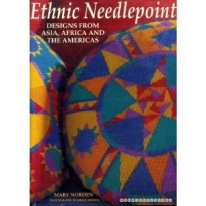 Ethnic Needlepoint: Designs from Asia, Africa and the Americas