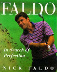 Nick Faldo: In Search of Perfection