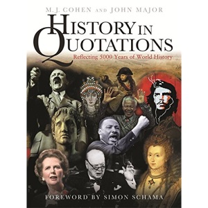 History In Quotations: Reflecting 5000 Years Of World History