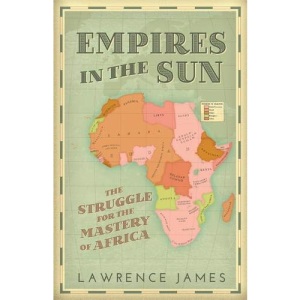 Empires in the Sun: The Struggle for the Mastery of Africa