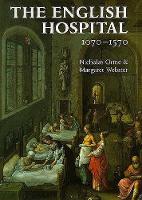 The English Hospital, 1070-1570