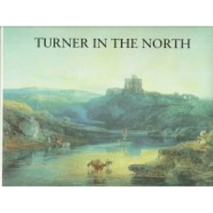 Turner in the North