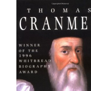 Thomas Cranmer: A Life