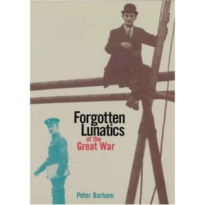 Forgotten Lunatics of the Great War