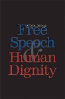 Free Speech and Human Dignity