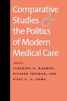 Comparative Studies and the Politics of Modern Medical Care