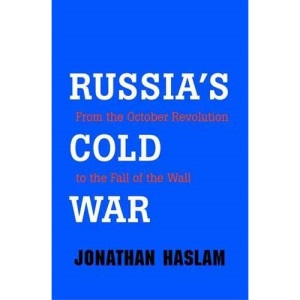 Russia's Cold War: From the October Revolution to the Fall of the Wall