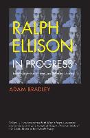 Ralph Ellison in Progress